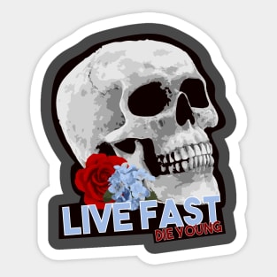 Live Fast - Die Young Sticker